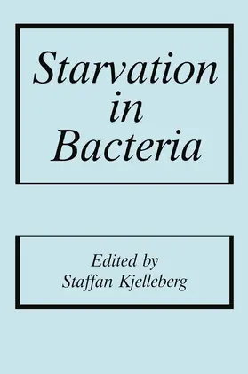 Kjelleberg |  Starvation in Bacteria | Buch |  Sack Fachmedien