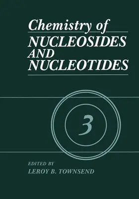 Townsend | Chemistry of Nucleosides and Nucleotides | Buch | 978-0-306-44474-6 | www.sack.de