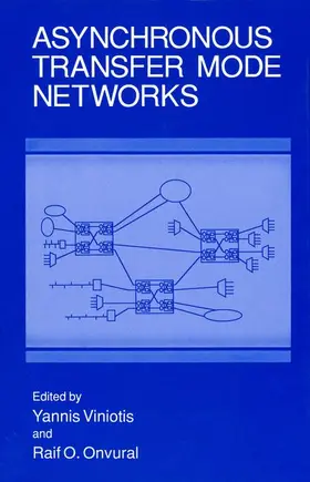 Viniotis / Onvural | Asynchronous Transfer Mode Networks | Buch | 978-0-306-44486-9 | www.sack.de