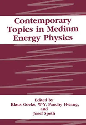 Goeke / Speth / Hwang |  Contemporary Topics in Medium Energy Physics | Buch |  Sack Fachmedien