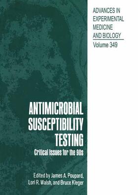 Poupard / Kleger / Walsh | Antimicrobial Susceptibility Testing | Buch | 978-0-306-44673-3 | sack.de