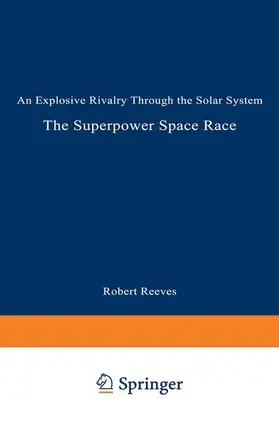 REEVES |  The Superpower Space Race | Buch |  Sack Fachmedien