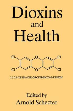 Schecter |  Dioxins and Health | Buch |  Sack Fachmedien