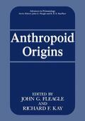Kay / Fleagle |  Anthropoid Origins | Buch |  Sack Fachmedien