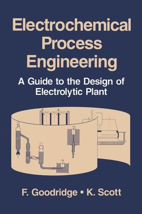 Scott / Goodridge | Electrochemical Process Engineering | Buch | 978-0-306-44794-5 | sack.de