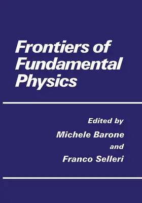 Barone / Selleri |  Frontiers of Fundamental Physics | Buch |  Sack Fachmedien