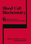 Rouger / Cartron |  Molecular Basis of Human Blood Group Antigens | Buch |  Sack Fachmedien