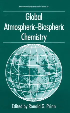 Prinn | Global Atmospheric-Biospheric Chemistry | Buch | 978-0-306-44884-3 | www.sack.de