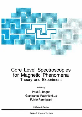 Bagus / Pacchioni / Parmigiani |  Core Level Spectroscopies for Magnetic Phenomena | Buch |  Sack Fachmedien
