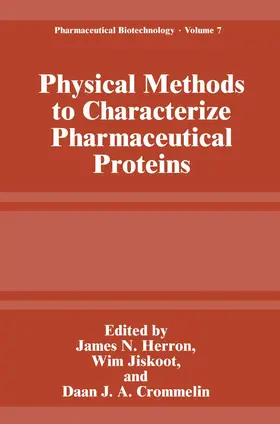 Herron / Crommelin / Jiskoot |  Physical Methods to Characterize Pharmaceutical Proteins | Buch |  Sack Fachmedien