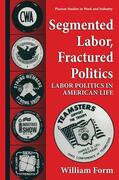 Form |  Segmented Labor, Fractured Politics | Buch |  Sack Fachmedien
