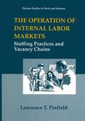 Pinfield |  The Operation of Internal Labor Markets | Buch |  Sack Fachmedien