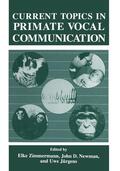 Jürgens / Zimmermann / Newman |  Current Topics in Primate Vocal Communication | Buch |  Sack Fachmedien