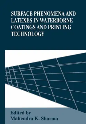 Sharma |  Surface Phenomena and Latexes in Waterborne Coatings and Printing Technology | Buch |  Sack Fachmedien