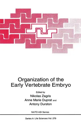 Zagris / Duprat / Durston |  Organization of the Early Vertebrate Embryo | Buch |  Sack Fachmedien