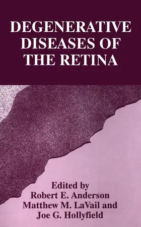 Anderson / Hollyfield / LaVail |  Degenerative Diseases of the Retina | Buch |  Sack Fachmedien