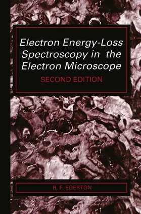 Egerton |  Electron Energy-Loss Spectroscopy in the Electron Microscope | Buch |  Sack Fachmedien