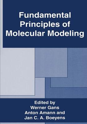 Amann / Gans / Boeyens | Fundamental Principles of Molecular Modeling | Buch | 978-0-306-45305-2 | sack.de