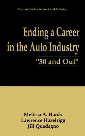 Hardy / Hazelrigg / Quadagno | Ending a Career in the Auto Industry | Buch | 978-0-306-45336-6 | sack.de