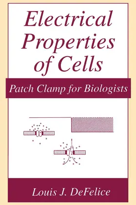 Felice / DeFelice |  Electrical Properties of Cells | Buch |  Sack Fachmedien