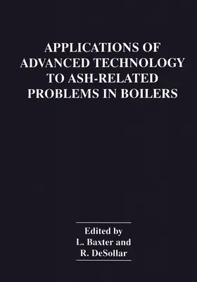 Baxter / DeSollar | Applications of Advanced Technology to Ash-Related Problems in Boilers | Buch | 978-0-306-45376-2 | www.sack.de