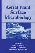 Morris / Nicot / Nguyen-The |  Aerial Plant Surface Microbiology | Buch |  Sack Fachmedien