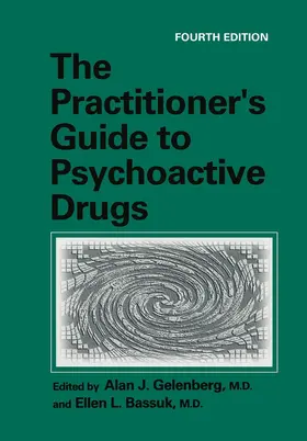 Gelenberg / Bassuk |  The Practitioner's Guide to Psychoactive Drugs | Buch |  Sack Fachmedien