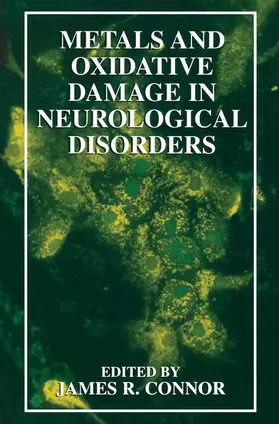 Connor | Metals and Oxidative Damage in Neurological Disorders | Buch | 978-0-306-45534-6 | www.sack.de