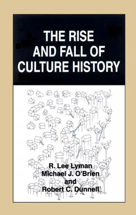 Lyman / O'Brien / Dunnell |  The Rise and Fall of Culture History | Buch |  Sack Fachmedien