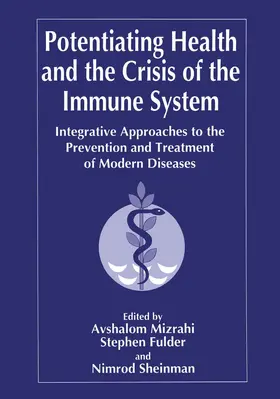 Fulder / Sheinman / Mizrahi |  Potentiating Health and the Crisis of the Immune System | Buch |  Sack Fachmedien