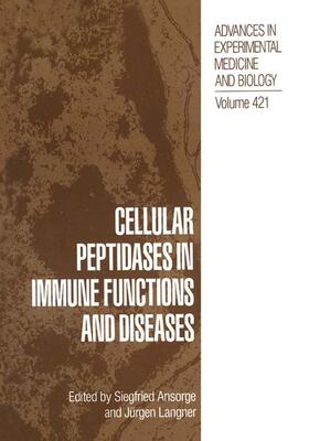 Ansorge / Langner | Cellular Peptidases in Immune Functions and Diseases | Buch | 978-0-306-45616-9 | sack.de