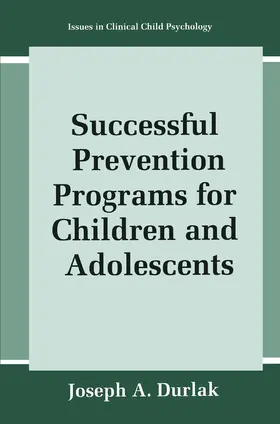 Durlak |  Successful Prevention Programs for Children and Adolescents | Buch |  Sack Fachmedien