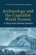 Crowell |  Archaeology and the Capitalist World System | Buch |  Sack Fachmedien