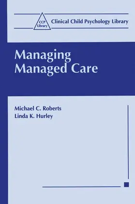 Roberts / Hurley |  Managing Managed Care | Buch |  Sack Fachmedien