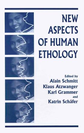 Atzwanger / Schmitt / Grammer | New Aspects of Human Ethology | Buch | sack.de