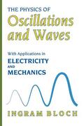 Bloch |  The Physics of Oscillations and Waves | Buch |  Sack Fachmedien