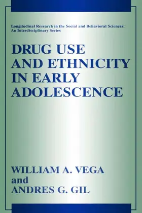 Vega / Gil |  Drug Use and Ethnicity in Early Adolescence | Buch |  Sack Fachmedien