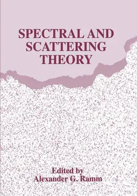 Ramm |  Spectral and Scattering Theory | Buch |  Sack Fachmedien