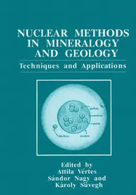 Vértes / Süvegh / Nagy | Nuclear Methods in Mineralogy and Geology | Buch | 978-0-306-45832-3 | sack.de