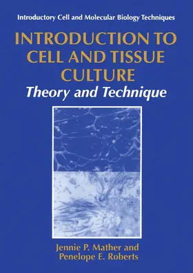 Mather / Roberts |  Introduction to Cell and Tissue Culture | Buch |  Sack Fachmedien