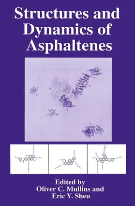 Sheu / Mullins | Structures and Dynamics of Asphaltenes | Buch | 978-0-306-45930-6 | sack.de