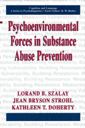 Szalay / Strohl / Doherty |  Psychoenvironmental Forces in Substance Abuse Prevention | Buch |  Sack Fachmedien