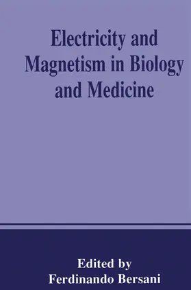 Bersani |  Electricity and Magnetism in Biology and Medicine | Buch |  Sack Fachmedien