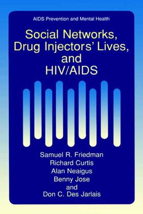 Friedman / Curtis / Des Jarlais |  Social Networks, Drug Injectors¿ Lives, and HIV/AIDS | Buch |  Sack Fachmedien