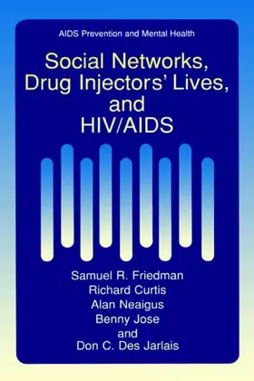 Friedman / Curtis / Des Jarlais |  Social Networks, Drug Injectors' Lives, and HIV/AIDS | Buch |  Sack Fachmedien
