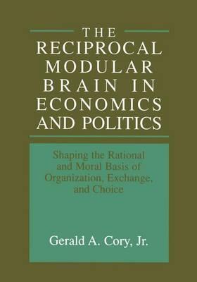 Cory Jr |  The Reciprocal Modular Brain in Economics and Politics | Buch |  Sack Fachmedien