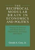 Cory Jr |  The Reciprocal Modular Brain in Economics and Politics | Buch |  Sack Fachmedien