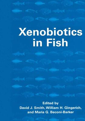Smith / Beconi-Barker / Gingerich | Xenobiotics in Fish | Buch | 978-0-306-46189-7 | sack.de
