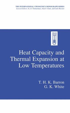 White / Barron | Heat Capacity and Thermal Expansion at Low Temperatures | Buch | 978-0-306-46198-9 | sack.de