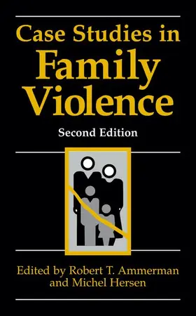 Ammerman / Hersen |  Case Studies in Family Violence | Buch |  Sack Fachmedien